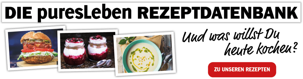 Hier geht es zur puresLeben-Rezeptdatenbank